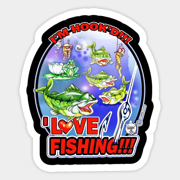 I LOVE FISHING - I'M HOOK'D!!! Sticker by DHARRIS68